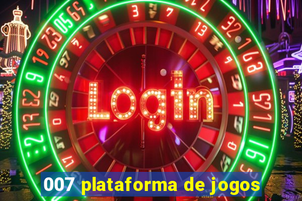 007 plataforma de jogos